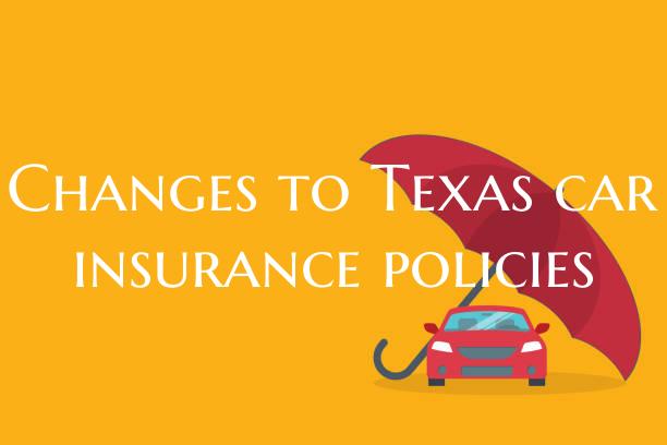 Changes to Texas car insurance policies
